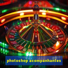 photoshop acompanhantes